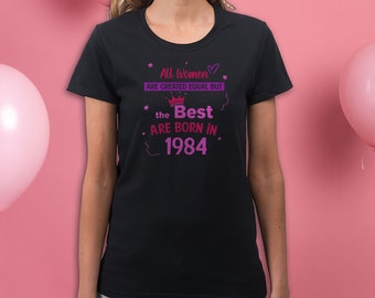 40th Birthday Gifts for Women - Her Born In 1984 T Shirt - Women's 40 T Shirts - Ladies Presents Gift Ideas