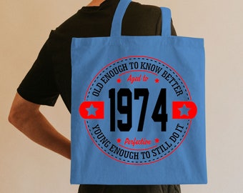 Birth Year Tote Bag In A Variety Of Colours For Her 50th Birthday Vintage Funny 1974 Gift