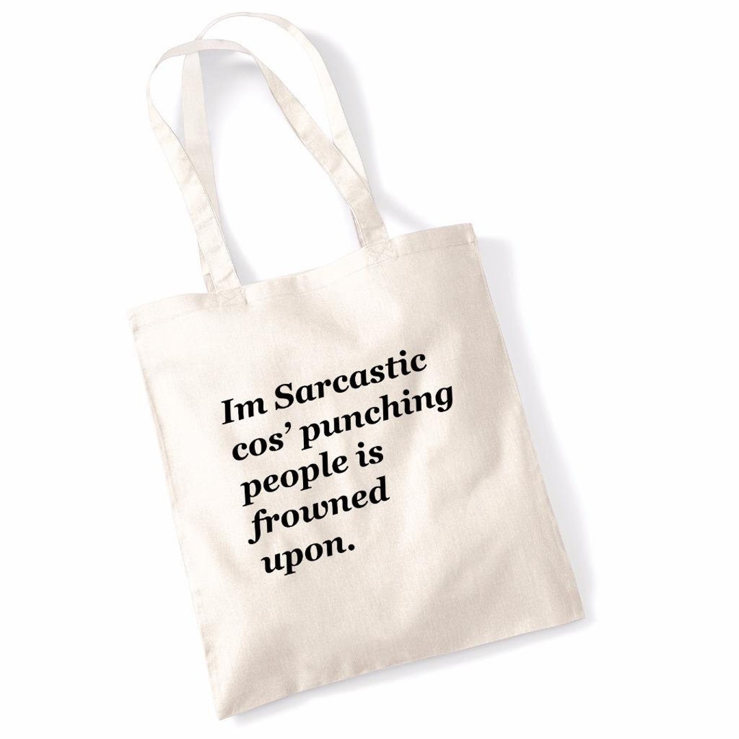 Shopping Totes Funny Slogan Printed Women s Tote Bags Made From Lightweight Cotton I m Sarcastic Cos Market Bag Etsy Nederland