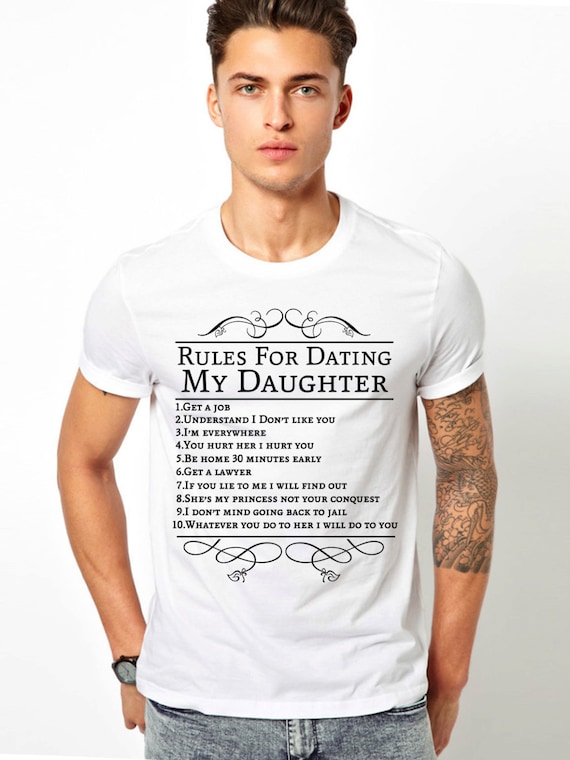 Mens Rules For Dating My Daughter Shirt Dad T Shirt Father's Gift Mens Rules For Dating My Daughter Shirt Dad T Shirt Father's Gift
