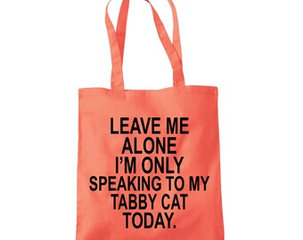 Leave me alone cat lover Tote bag Shopping bag gift uk seller free postage Leave me alone cat lover Tote bag Shopping bag gift uk seller free postage
