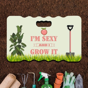 Garden Kneeling Pads - Gardener Gifts For Her Him - Thick Foam Kneeler Mat With Handle For Gardening Outdoors - I&#39;m Sexy And I Grow It