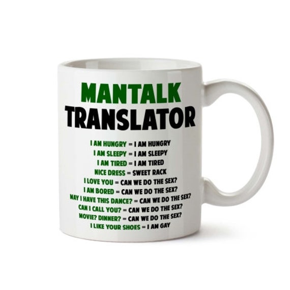 Funny Coffee Mug Tea Cup - Funny Gifts for Men - Printed Mugs Mantalk  Translator