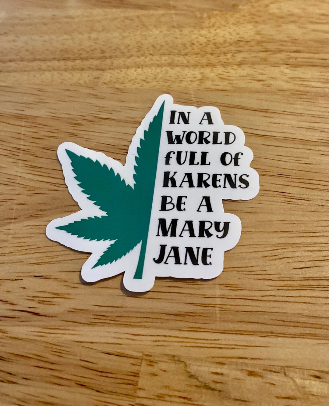 In a World Full of Karens, Be a Mary Jane STICKER FREE SHIPPING Etsy