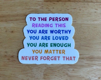 Mental Health Sticker-You Matter-You are Loved-FREE SHIPPING