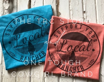Support Your Local Rancher Unisex Graphic Tee