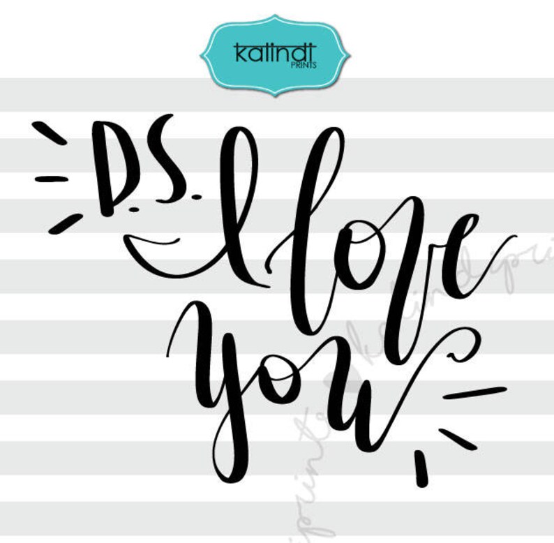 Download PS I love you svg valentine svg hand lettering svg funny ...