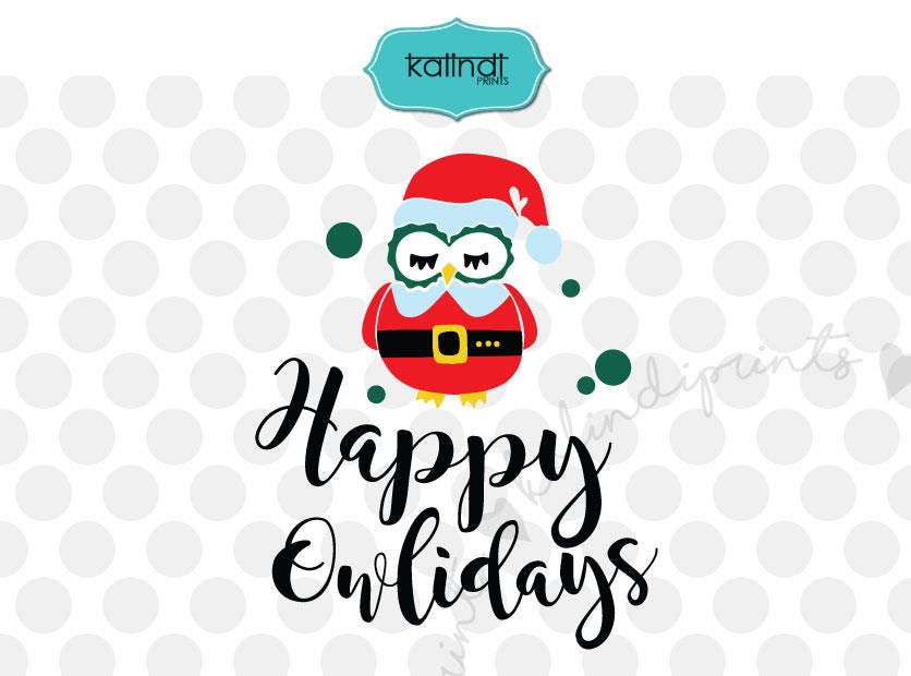 Download Happy Owlidays Svg Merry Christmas Svg Christmas Gift Santa Etsy