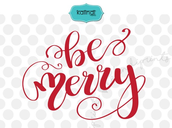 Download Be Merry Svg Winter Svg Handlettering Svg Merry Christmas Etsy