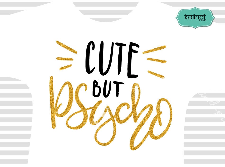 Free Free 251 Sweet But Psycho Svg SVG PNG EPS DXF File