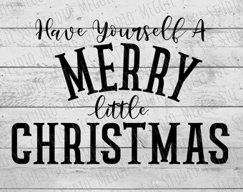 Have Yourself A Merry Little Christmas SVG, Lyrics Have Yourself A Merry Little Christmas SVG, Have Yourself A Merry Little Christmas