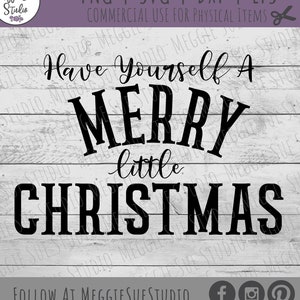 Have Yourself A Merry Little Christmas SVG, Lyrics Have Yourself A Merry Little Christmas SVG, Have Yourself A Merry Little Christmas