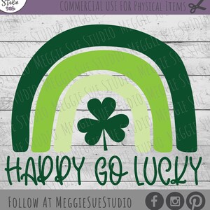 Happy Go Lucky SVG, Rainbow Clover Happy Go Lucky SVG, St Patrick&#39;s Day Happy Go Lucky Clover Rainbow Graphic SVG, St Pattys Lucky SvG
