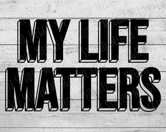 Download My Life Matters Svg Etsy