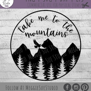 Nehmen Sie mich zu den Bergen SVG, Berg Szene SVG, Bergwald Adler Grafik SVG, nehmen Sie mich zu den Bergen Design Clipart Svg