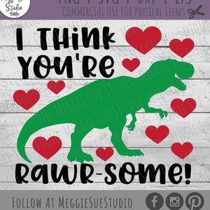 I Think You&#39;re Rawr-Some! Dinosaur SVG, I Think You&#39;re Rawr-Some T-Rex SVG, Tyrannosaur Hearts SVG, Dinosaur Valentine Cut File
