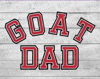 GoAT Dad SVG, Greatest of All Time Dad SVG, Greatest Dad PNG SvG, Great Father Graphic SvG, Greatest Dad of All Time Clipart SvG