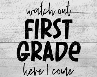 Watch Out First Grade Here I Come SVG, First Grade SVG, First Grade Here I Come SVG, First Day Of First Grade Graphic SvG, 1st Grade SvG