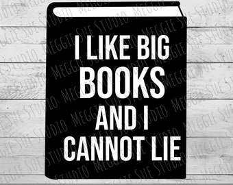 Me gustan los libros grandes y no puedo mentir SVG, me gustan los libros grandes SVG, libros SVG, me gustan los libros grandes y no puedo mentir archivo de corte, libro Clip Art