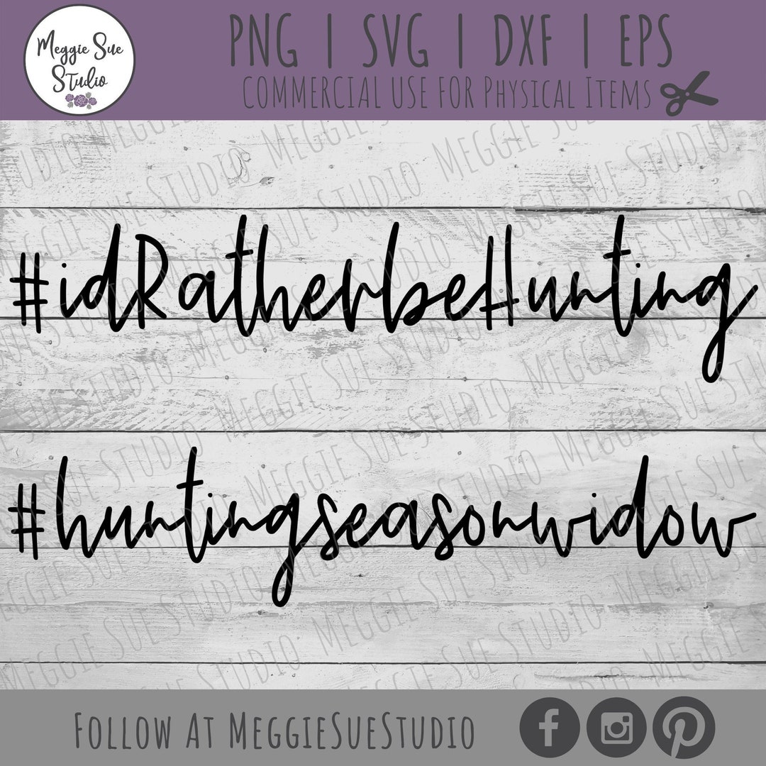 I'd Rather Be Hunting SVG Hunting Widow SVG Hashtag SVG Etsy