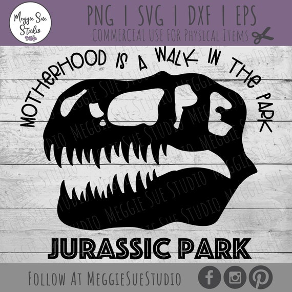 Download Motherhood Is A Walk In The Park Jurassic Park Svg Motherhood Etsy