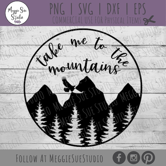 Take Me To The Mountains Svg Mountain Scene Svg Mountain Etsy