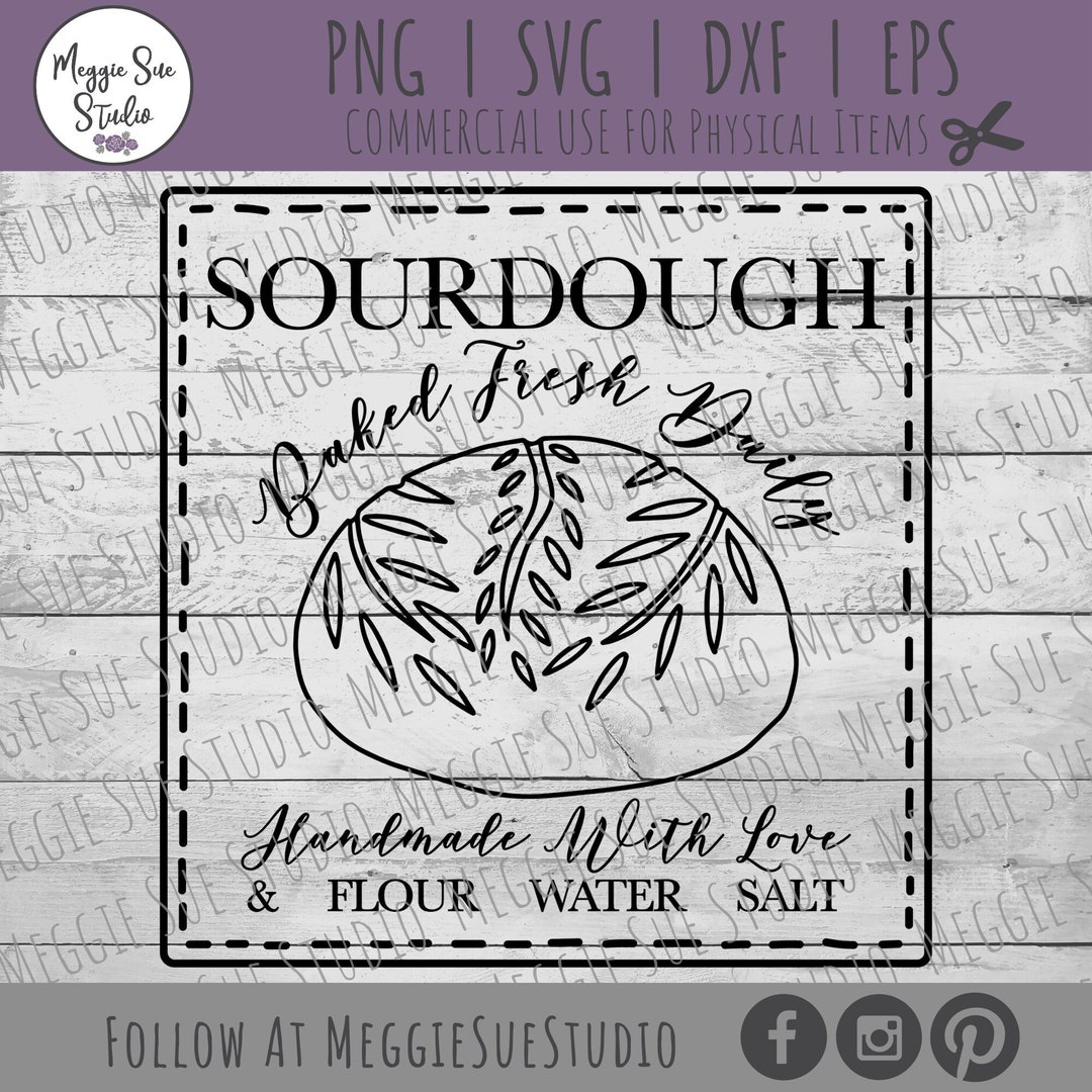 Sourdough Sign SVG, Handmade Sourdough Bread SVG, Water Flour Salt