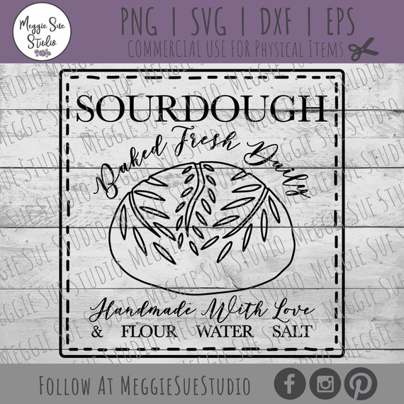 Sourdough Sign SVG, Handmade Sourdough Bread SVG, Water Flour Salt Sourdough SVG, Baked Fresh Daily Sourdough Loaf SvG, Sourdough Tags SvG