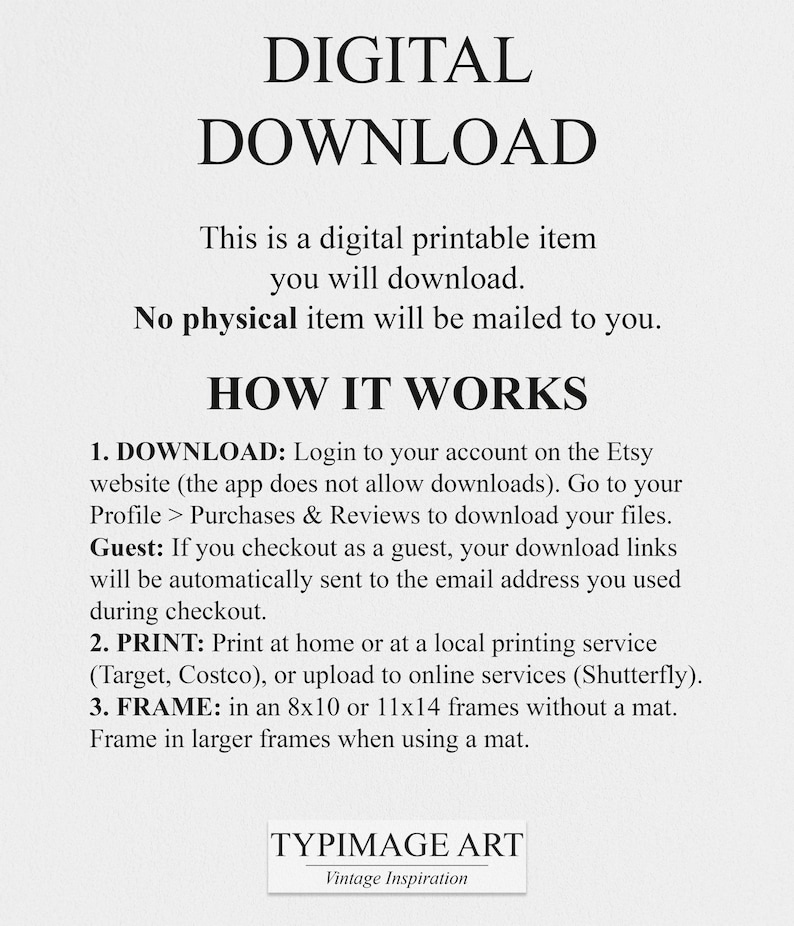 May include: Digital download instructions for a printable item. The text explains how to download the file from Etsy, print it at home or a local printing service, and frame it in an 8x10 or 11x14 frame.