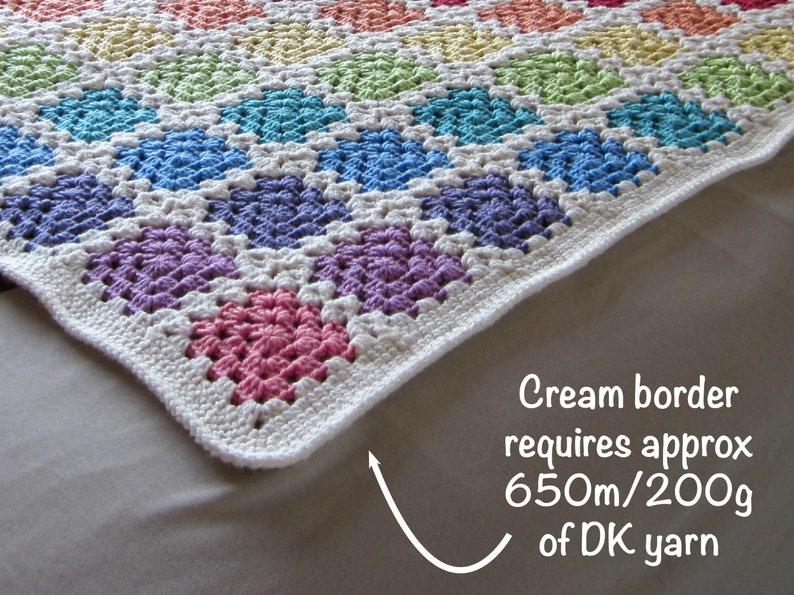 May include: A rainbow crochet baby blanket with a cream border. The text on the image reads "Cream border requires approx 650m/200g of DK yarn".