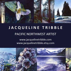 Op de afbeelding: Een collage van aquarel schilderijen met landschappen uit het Pacifische Noordwesten. De schilderijen tonen bossen, bergen en een rotsachtige kustlijn. De tekst "JACQUELINE TRIBLE, KUNSTENAAR VAN HET PACIFISCHE NOORDWESTEN" wordt in het midden van de collage weergegeven. De website en Etsy-winkel van de kunstenaar staan onder de tekst.