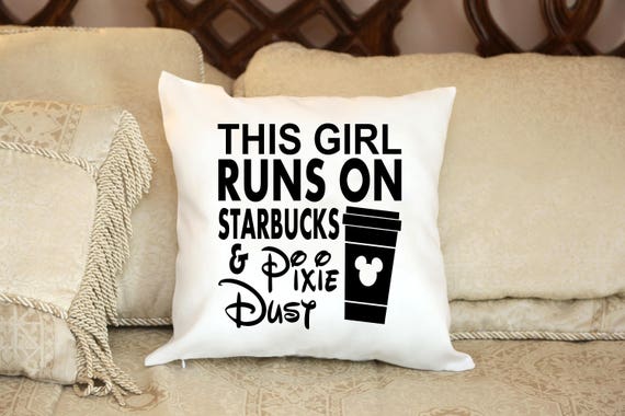 This Girl Runs On Starbuck And Pixie Dust Pillow Cover Etsy