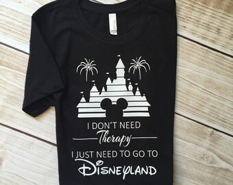 Je n'ai pas besoin de thérapie, j'ai juste besoin d'aller à Disneyland Disney World T-shirt adulte Tee-shirt à capuche