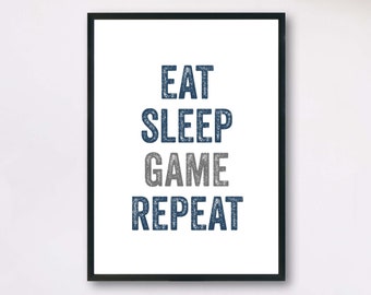 Eat Sleep Game Repetir impresión de arte - Impresión de arte de juegos - Impresión amante de los juegos