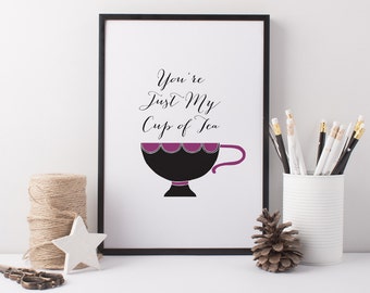 Tea Quote Printable - A4 Just My Cup of Print - Just My Cup Of Tea