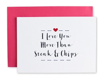 l Love You More Than Steak & Chips Card - Foodie Valentines Card