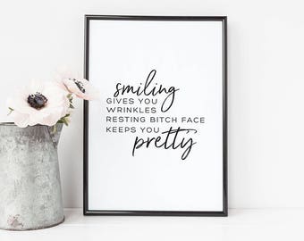 Resting Bitch Face Art Print – Humorous Resting bitch face keeps you pretty print – Typographic Print