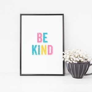 Be Kind Quote Print - Kindness Wall Art