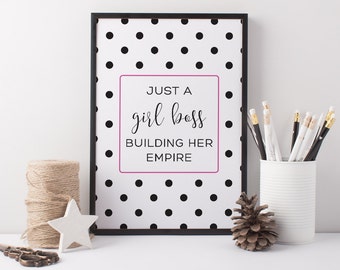 Girl Boss Art Print - Girl Boss Print - Just A Girl Boss Building Her Empire - Female Quote - Girls Quote