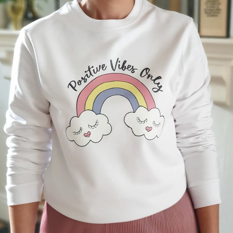 Rainbow Sweatshirt, Rainbow design, Positive vibes only, positive quote sweatshirt, image 1