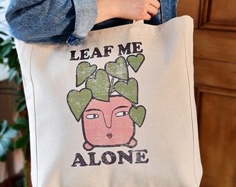 Leaf me alone tote bag, plant lover gift, Funny slogan tote bag, reusable cotton shopper bag, bag for life, Plant  illustration, plant mum