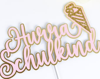 Einschulung Cake Topper, Hurra Schulkind, Erster Schultag Cake Topper, Schulkind Dekoration, Schulkind Cake Topper, Erster Schultag