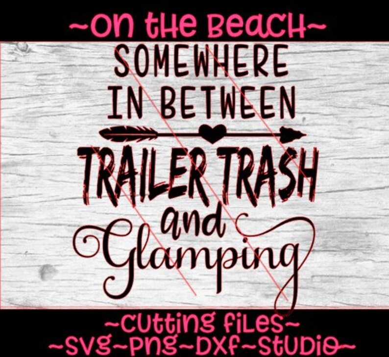 Camping Glamping trailer trash SVG Camper SVG trailer tent ...