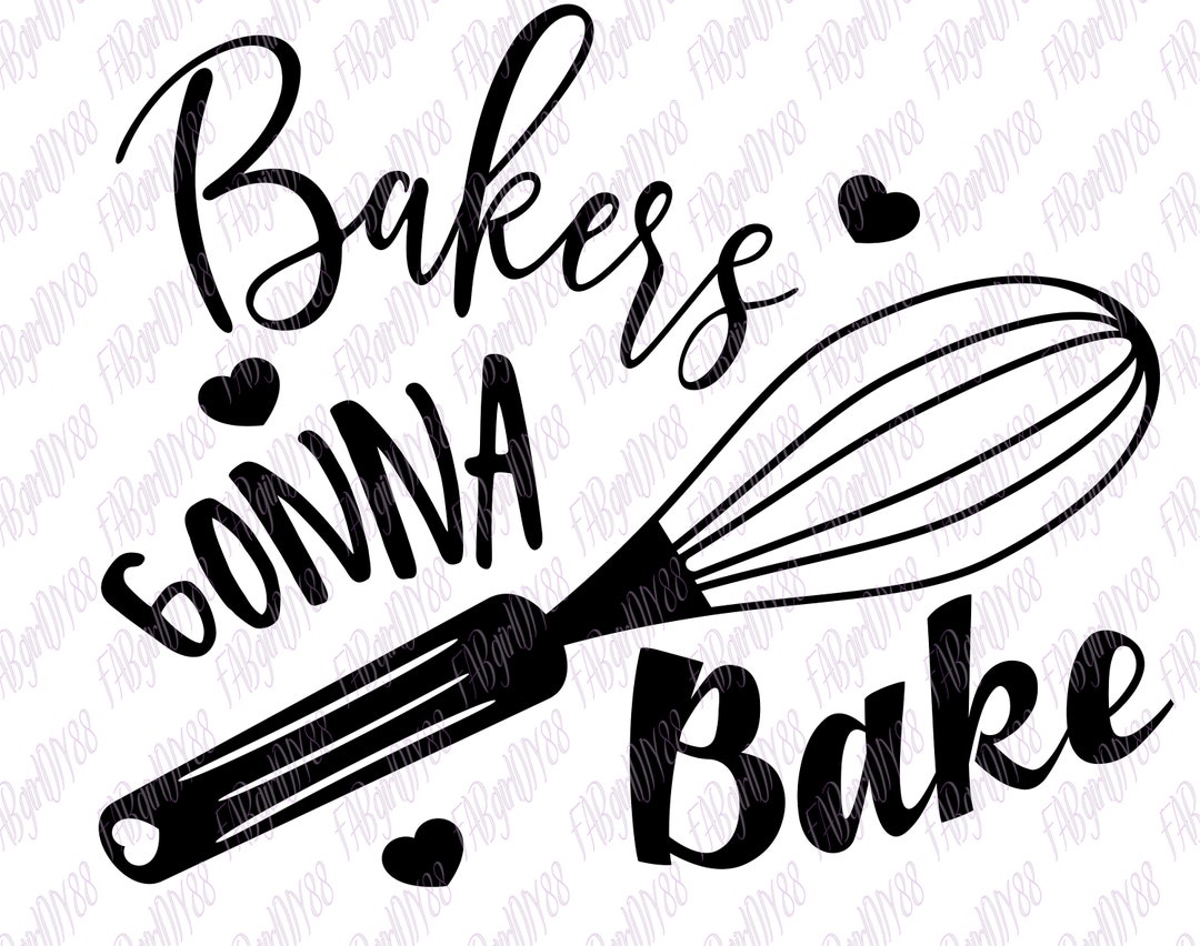 Bakers Gonna Bake Oven Mitt Apron Sign SVG Teacher Christmas Etsy