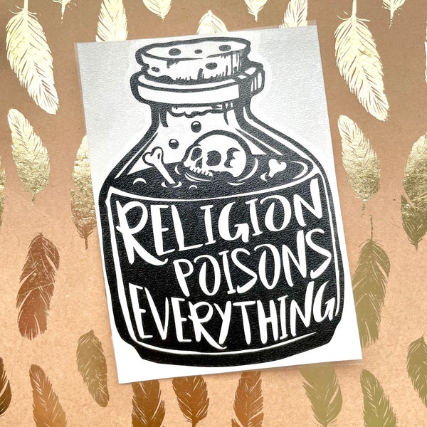 Religion Poisons Everything, Vinyl Decal Sticker, Not a member of your little book club, Pro Roe, Pro Choice, My Body My Choice, Skull