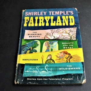 Shirley Temple’s Fairyland- 1958 Book- Sleeping Beauty, Beauty and the Beast, Rumpelstiltskin, Wild Swans-Published: Random House, New York.