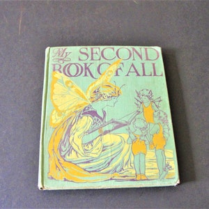 My Second Book of All- Published: Thomas Nelson & Sons New York, 1930s children’s book.