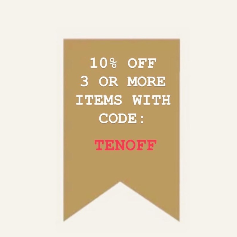 May include: A tan, pennant-shaped sign with a pointed bottom edge. The text is printed in white and reads 10% OFF 3 OR MORE ITEMS WITH CODE: followed by the word TENOFF in red capital letters. The design is simple, flat, and centered on the background.