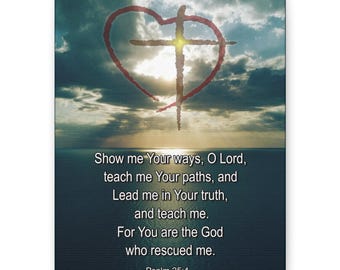 Show Me Your Ways | Psalm 25:4 Scripture Canvas | Heart Cross Sunset Matte Stretched