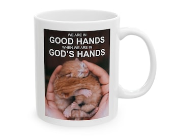 We Are in Good Hands | Christian Faith Ceramic Mug
